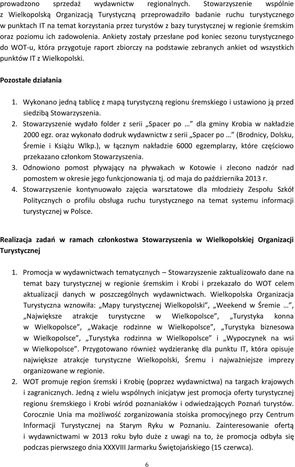 oraz poziomu ich zadowolenia.