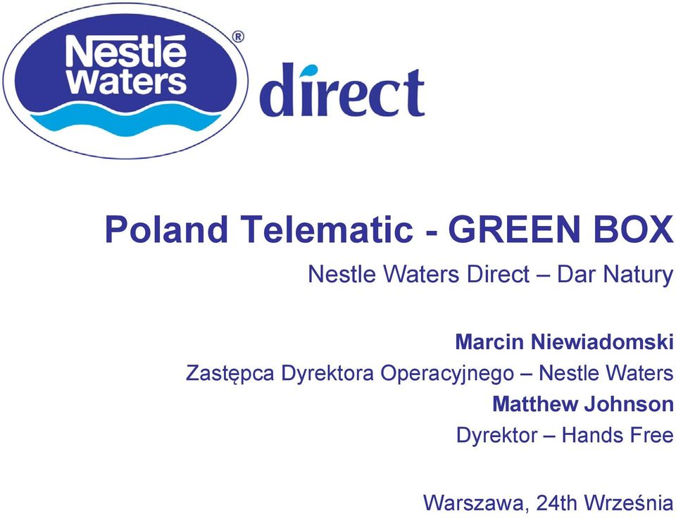 Dyrektora Operacyjnego Nestle Waters Matthew