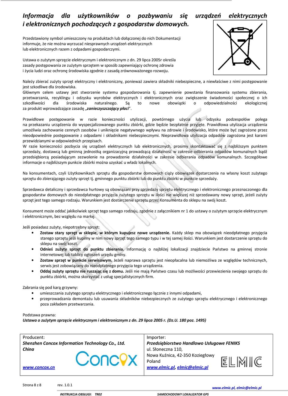 gospodarczymi. Ustawa o zużytym sprzęcie elektrycznym i elektronicznym z dn.