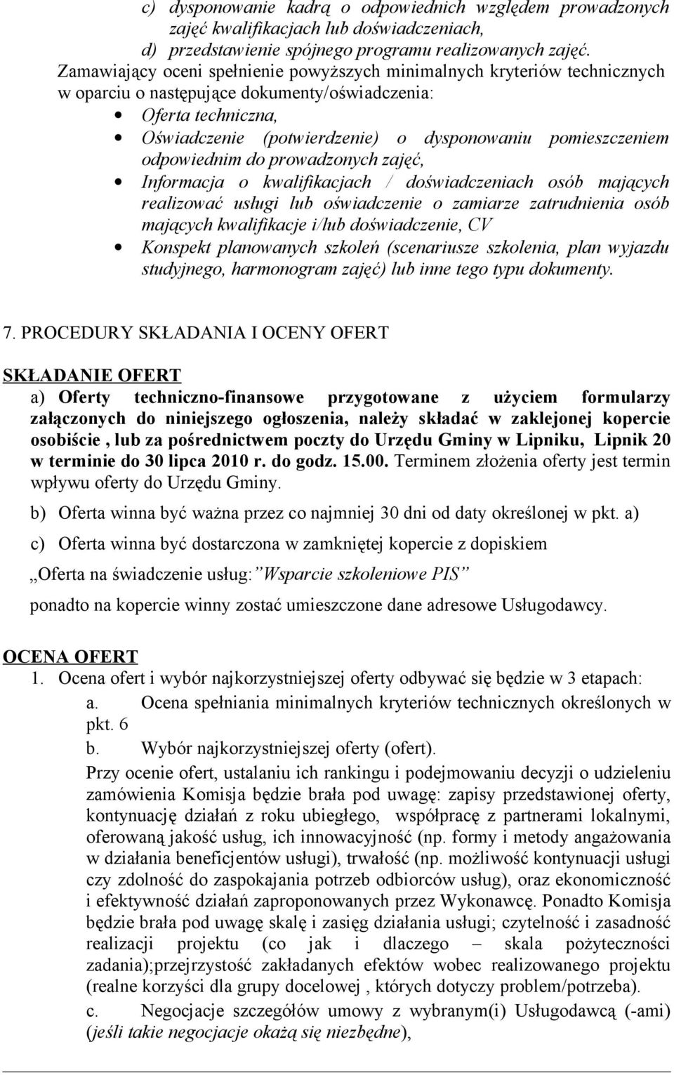 pomieszczeniem odpowiednim do prowadzonych zajęć, Informacja o kwalifikacjach / doświadczeniach osób mających realizować usługi lub oświadczenie o zamiarze zatrudnienia osób mających kwalifikacje