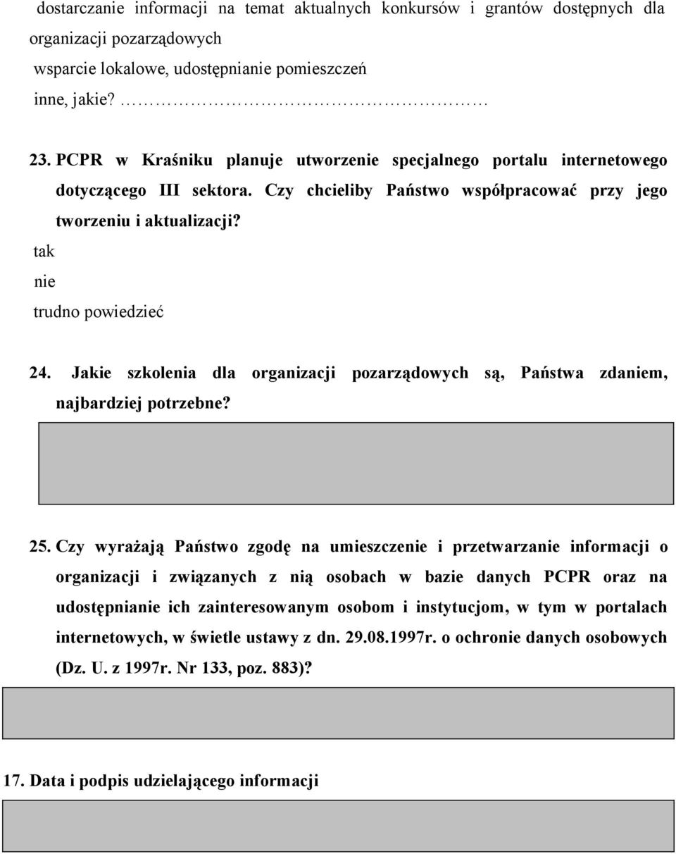 Jakie szkolenia dla organizacji pozarządowych są, Państwa zdaniem, najbardziej potrzebne? 25.