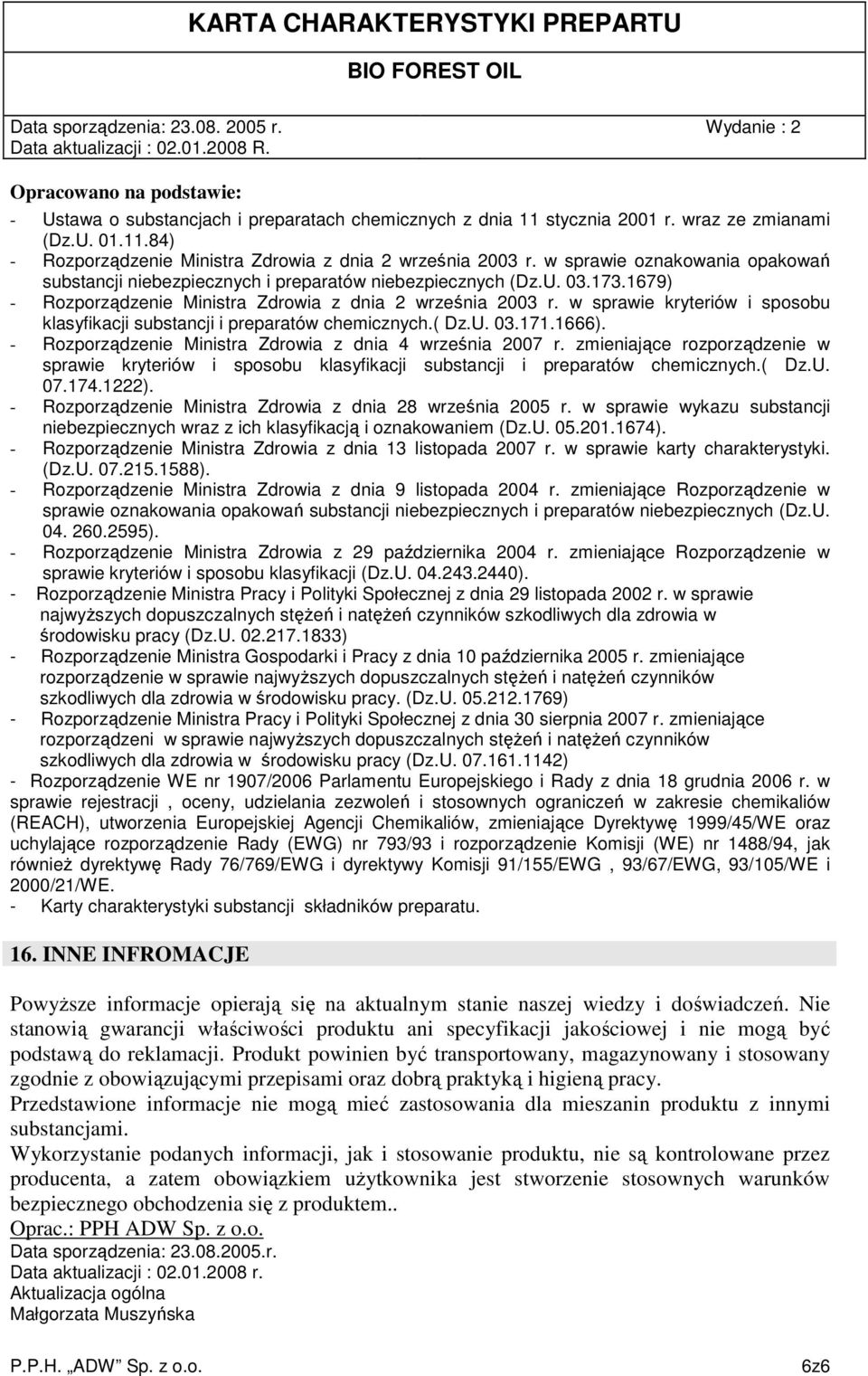 w sprawie kryteriów i sposobu klasyfikacji substancji i preparatów chemicznych.( Dz.U. 03.171.1666). - Rozporządzenie Ministra Zdrowia z dnia 4 września 2007 r.