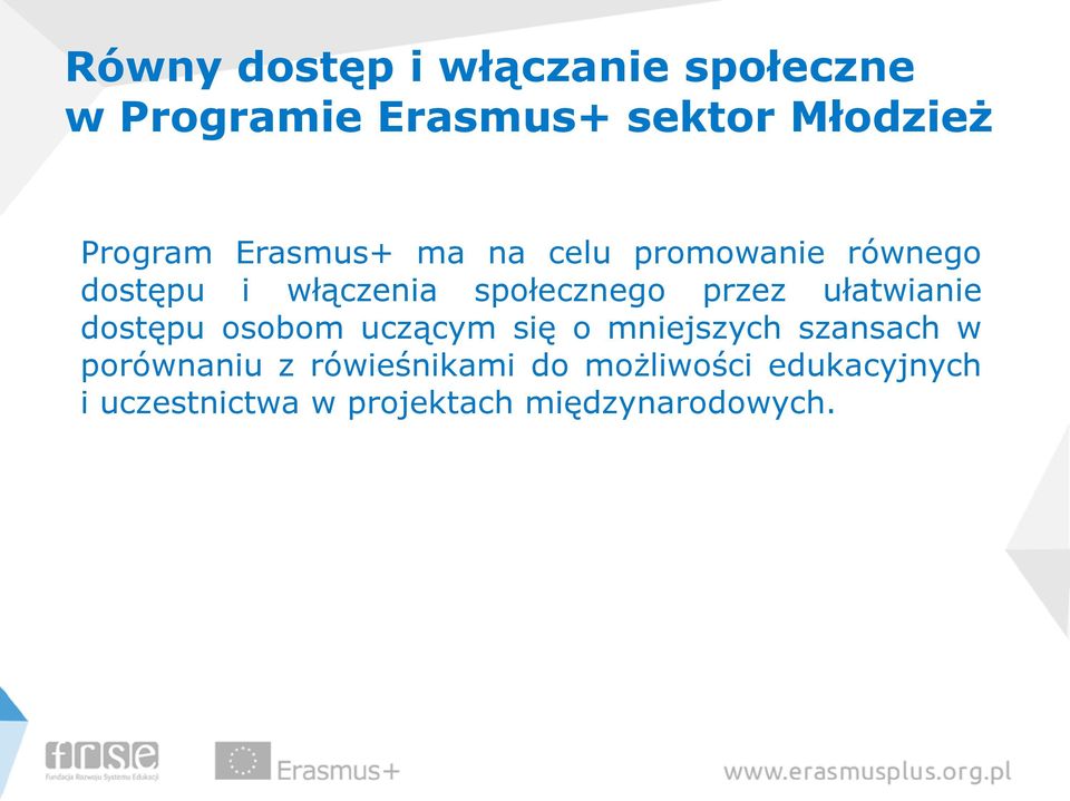 ułatwianie dostępu osobom uczącym się o mniejszych szansach w porównaniu z