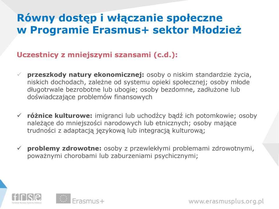 ież Uczestnicy z mniejszymi szansami (c.d.