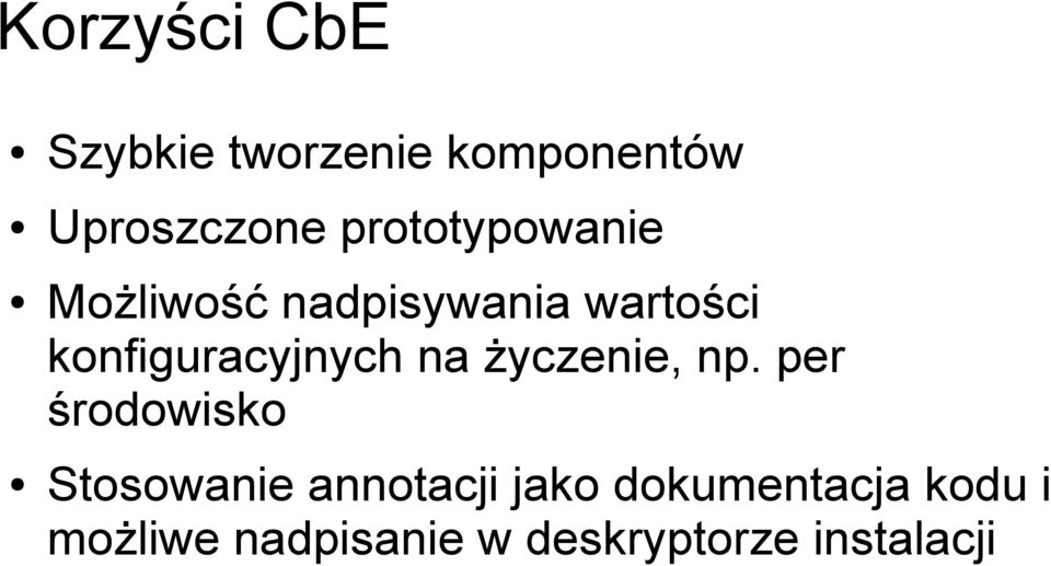 konfiguracyjnych na życzenie, np.