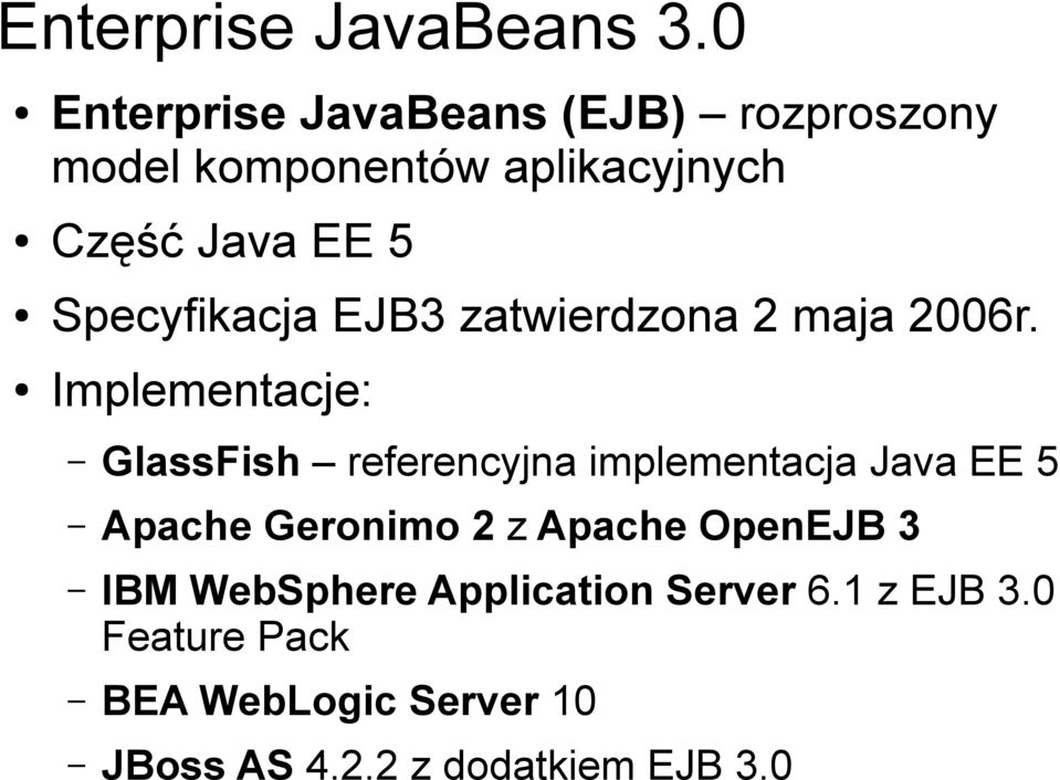 Specyfikacja EJB3 zatwierdzona 2 maja 2006r.