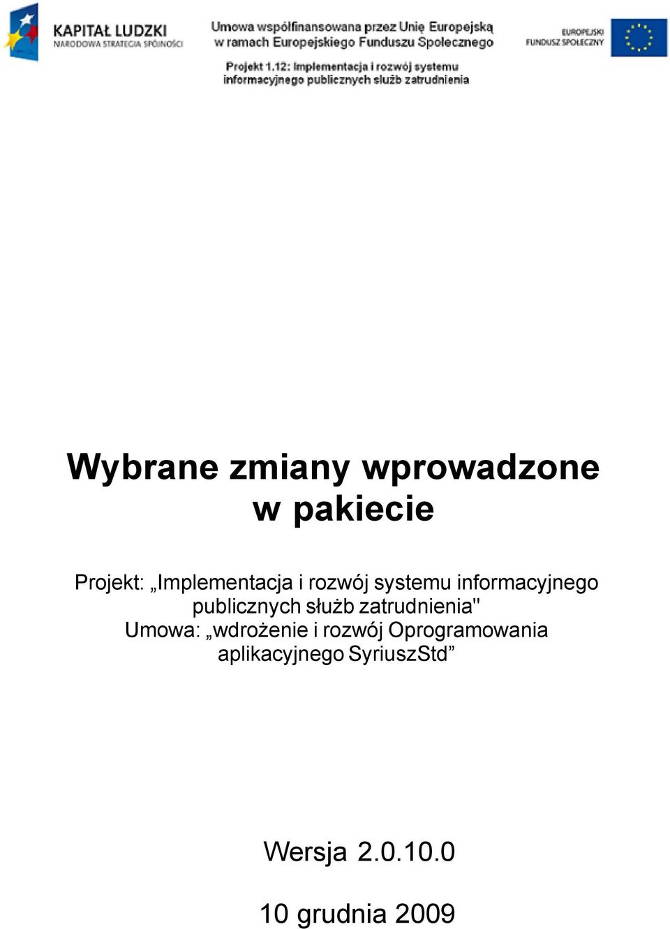 publicznych służb zatrudnienia" Umowa: wdrożenie i