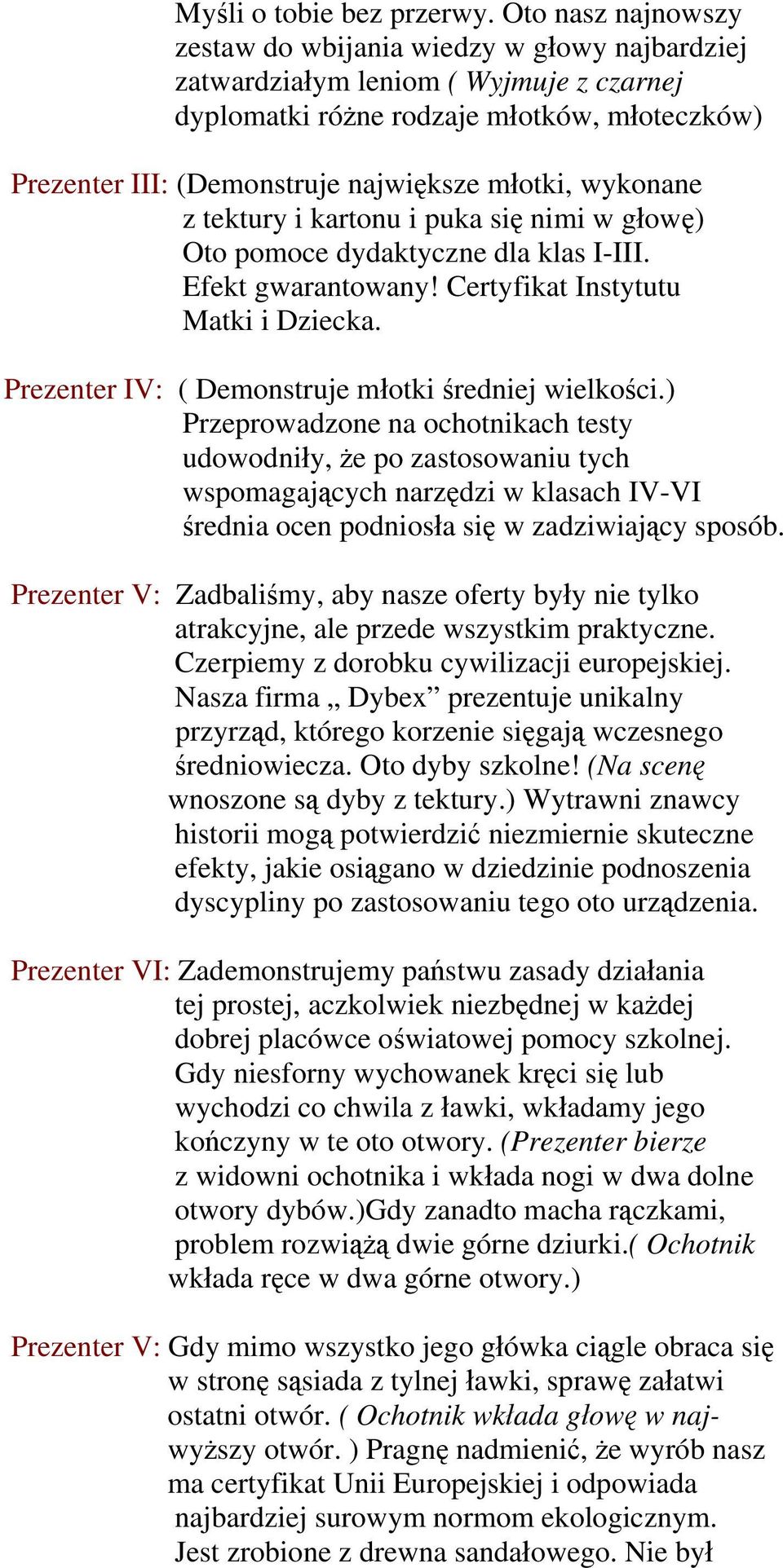 wykonane z tektury i kartonu i puka się nimi w głowę) Oto pomoce dydaktyczne dla klas I-III. Efekt gwarantowany! Certyfikat Instytutu Matki i Dziecka.