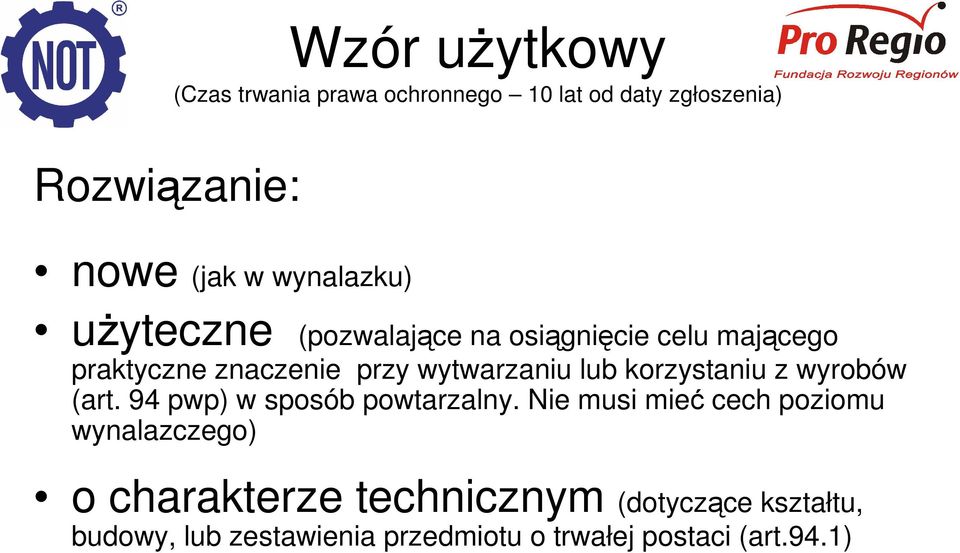 lub korzystaniu z wyrobów (art. 94 pwp) w sposób powtarzalny.