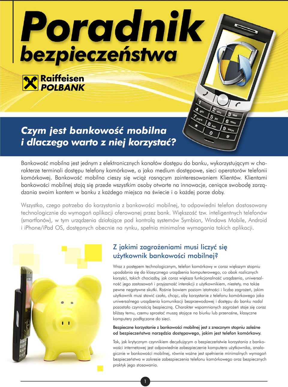 BankwÊç mbilna cieszy si wcià rsnàcym zaintereswaniem Klientów.
