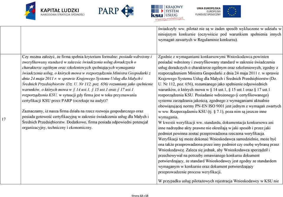 wymagania świadczenia usług, o których mowa w rozporządzeniu Ministra Gospodarki z dnia 24 maja 2011 r. w sprawie Krajowego Systemu Usług dla Małych i Średnich Przedsiębiorstw (Dz. U. Nr 112, poz.