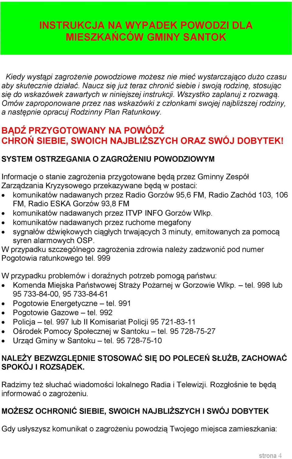 Omów zaproponowane przez nas wskazówki z członkami swojej najbliższej rodziny, a następnie opracuj Rodzinny Plan Ratunkowy.