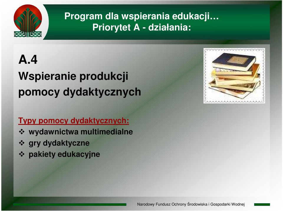 4 Wspieranie produkcji pomocy dydaktycznych