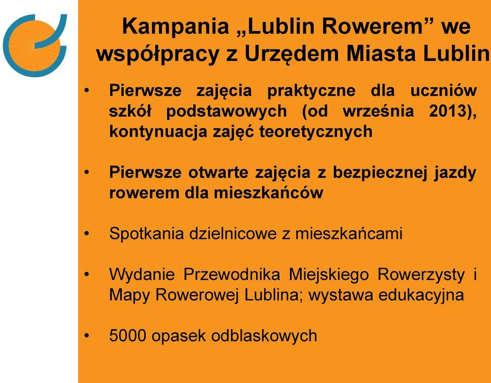 zajęcia z bezpiecznej jazdy rowerem dla mieszkańców Spotkania dzielnicowe z mieszkańcami Wydanie