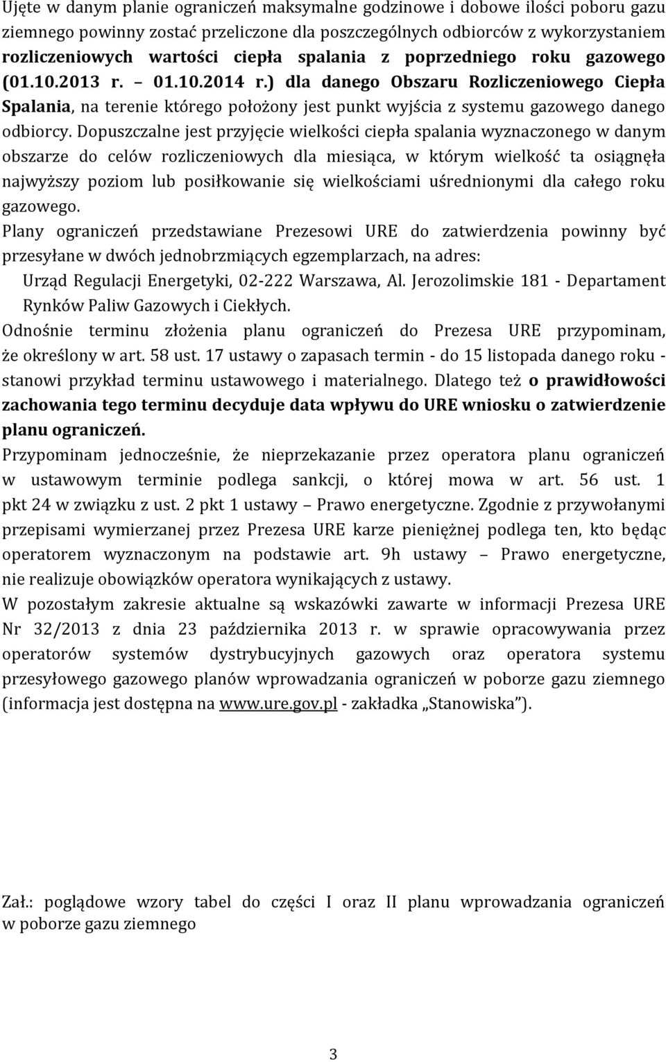 ) dla danego Obszaru Rozliczeniowego Ciepła Spalania, na terenie którego położony jest punkt wyjścia z systemu gazowego danego odbiorcy.