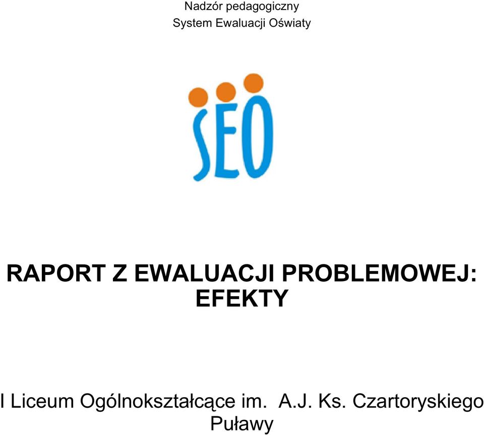 EWALUACJI PROBLEMOWEJ: EFEKTY I