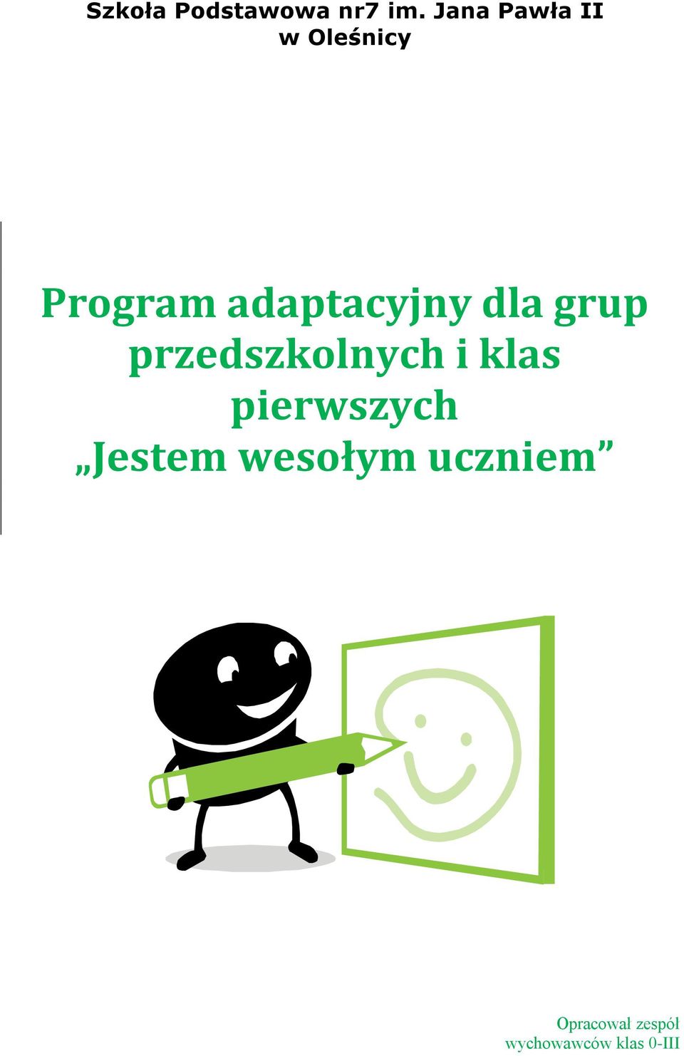 adaptacyjny dla grup przedszkolnych i klas