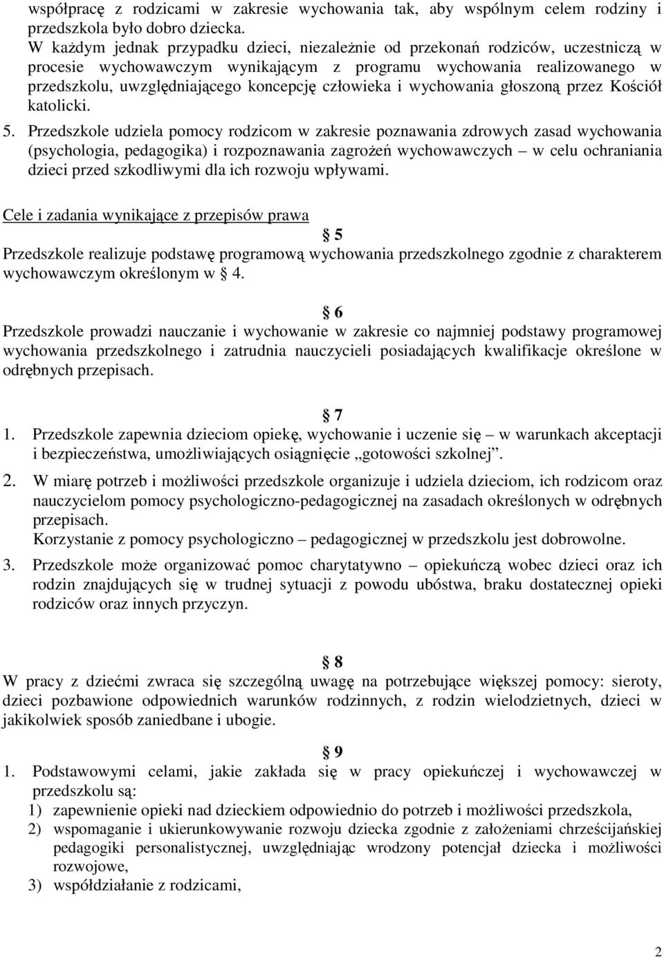 człowieka i wychowania głoszoną przez Kościół katolicki. 5.