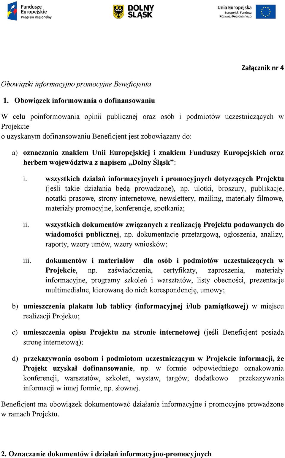 oznaczania znakiem Unii Europejskiej i znakiem Funduszy Europejskich oraz herbem województwa z napisem,,dolny Śląsk : i.