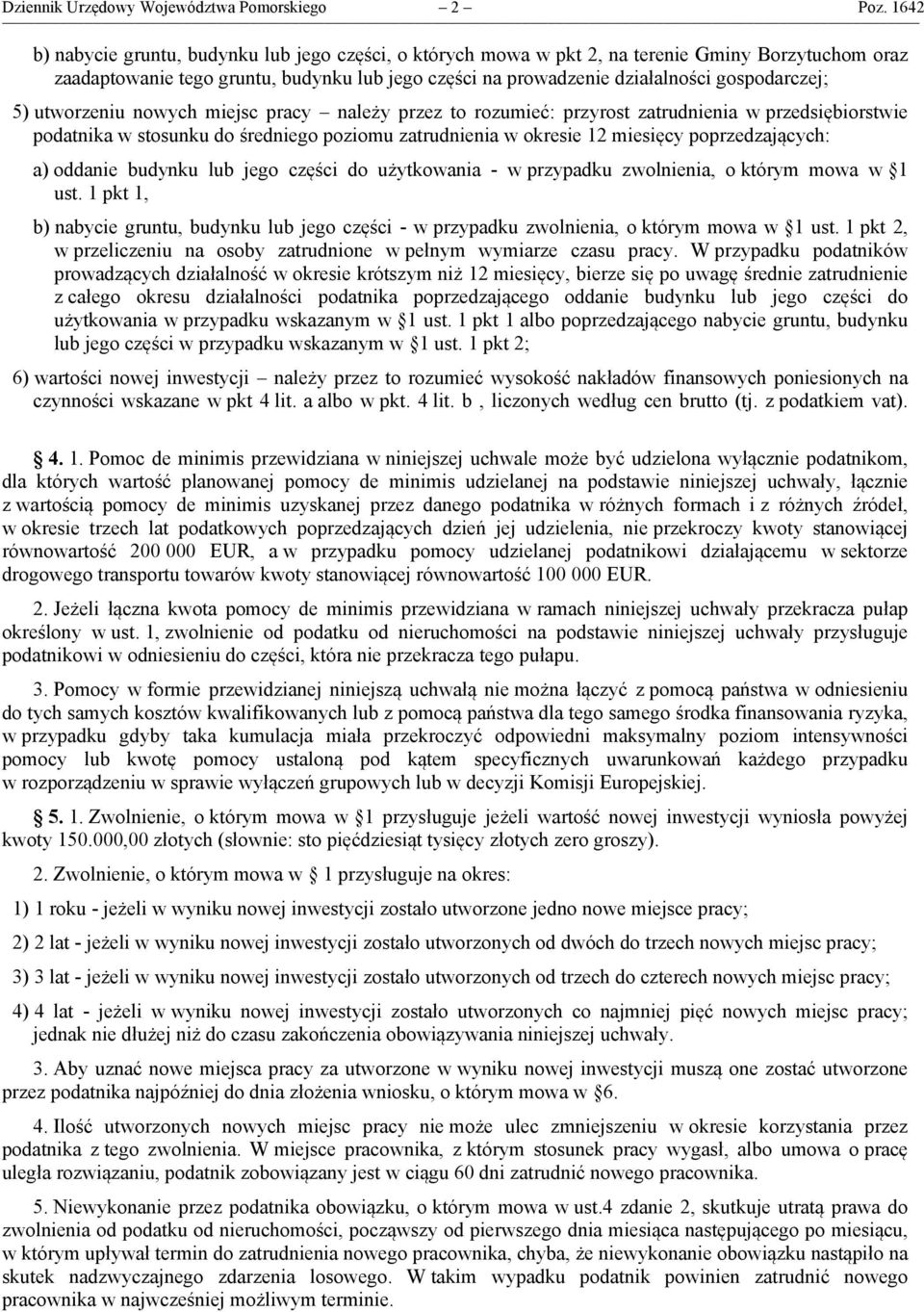 5) utworzeniu nowych miejsc pracy należy przez to rozumieć: przyrost zatrudnienia w przedsiębiorstwie podatnika w stosunku do średniego poziomu zatrudnienia w okresie 12 miesięcy poprzedzających: a)