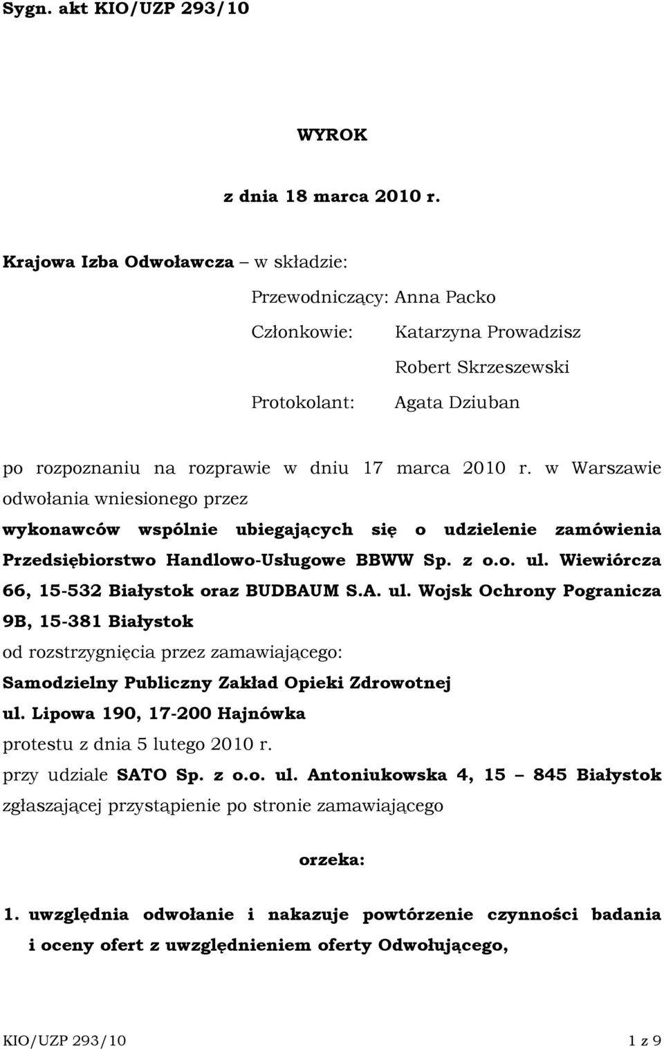 w Warszawie odwołania wniesionego przez wykonawców wspólnie ubiegających się o udzielenie zamówienia Przedsiębiorstwo Handlowo-Usługowe BBWW Sp. z o.o. ul.