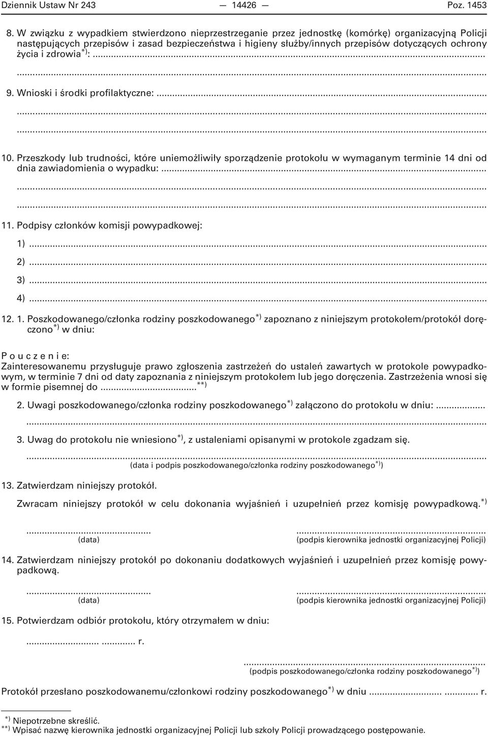ochrony życia i zdrowia *) :... 9. Wnioski i środki profilaktyczne:... 10.