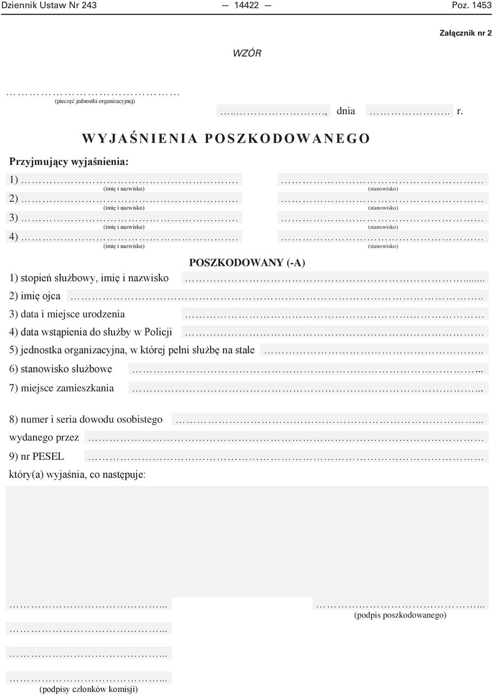 1) 2) 3) 4) POSZKODOWANY (-A) 3) data i miejsce urodzenia.
