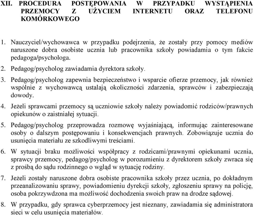 Pedagog/psycholog zawiadamia dyrektora szkoły. 3.