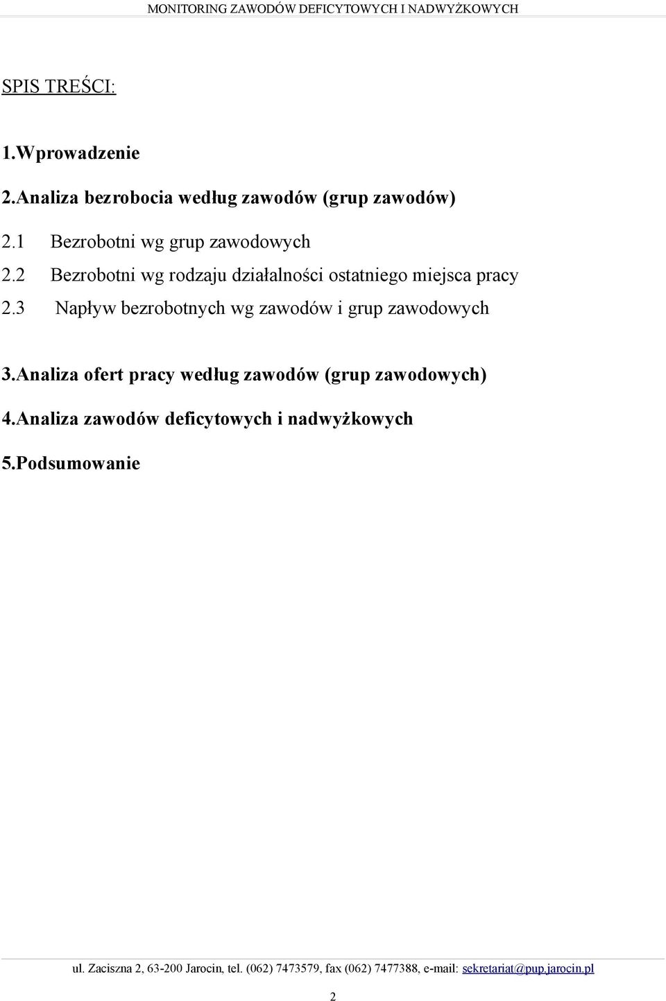 2 Bezrobotni wg rodzaju działalności ostatniego miejsca pracy 2.