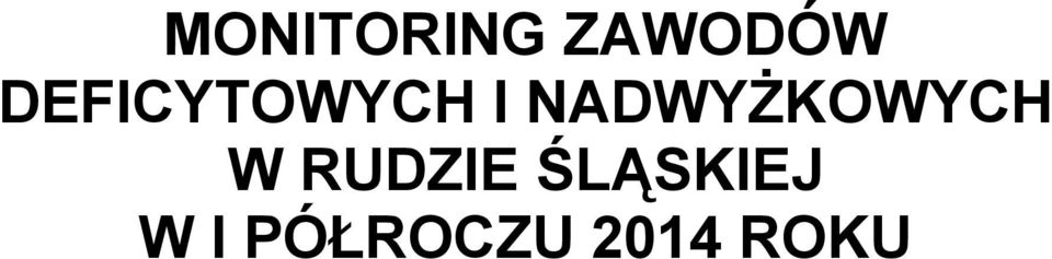 NADWYŻKOWYCH W RUDZIE