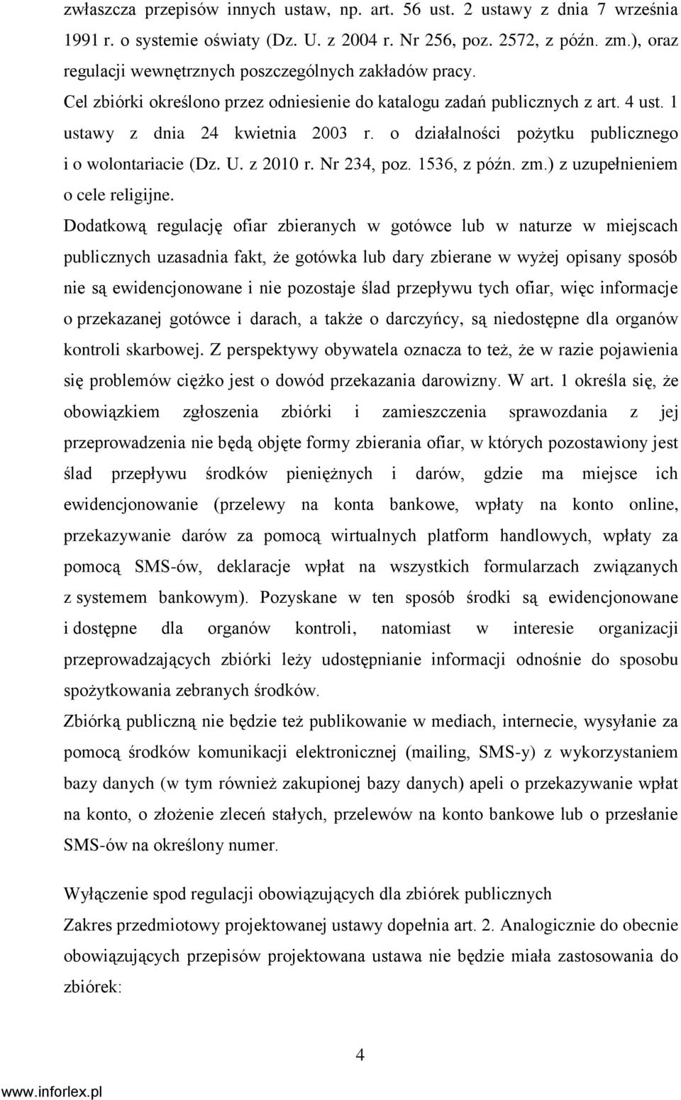 o działalności pożytku publicznego i o wolontariacie (Dz. U. z 2010 r. Nr 234, poz. 1536, z późn. zm.) z uzupełnieniem o cele religijne.