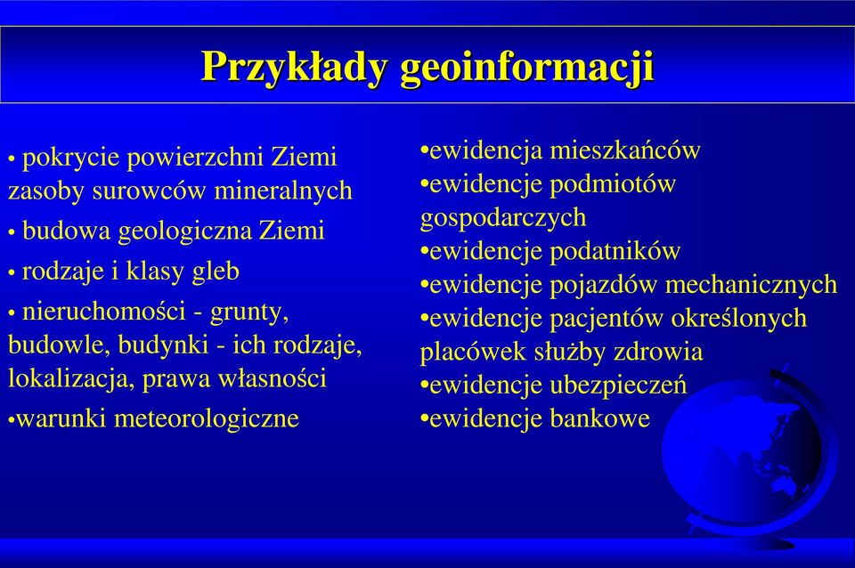 warunki meteorologiczne ewidencja mieszkańców ewidencje podmiotów gospodarczych ewidencje podatników