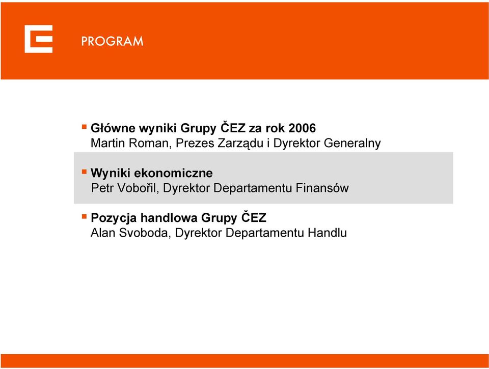 Petr Vobořil, Dyrektor Departamentu Finansów Pozycja