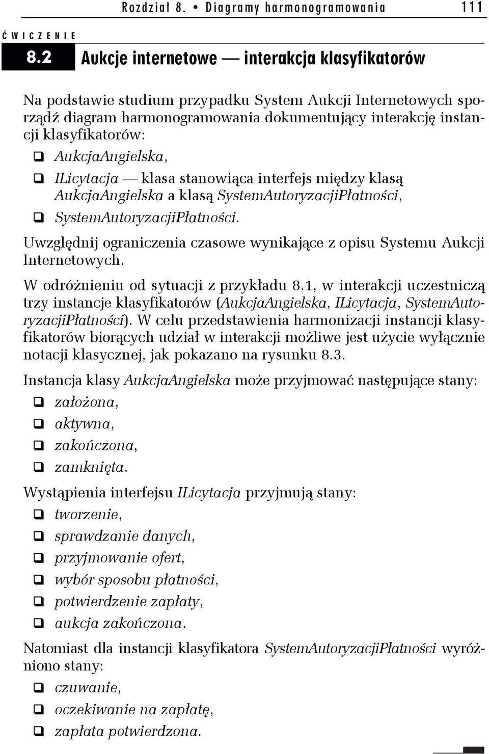 AukcjaAngielska, ILicytacja klasa stanowiąca interfejs między klasą AukcjaAngielska a klasą SystemAutoryzacjiPłatności, SystemAutoryzacjiPłatności.