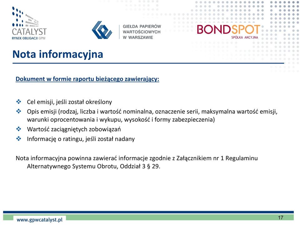 wysokość i formy zabezpieczenia) Wartość zaciągniętych zobowiązań Informację o ratingu, jeśli został nadany Nota