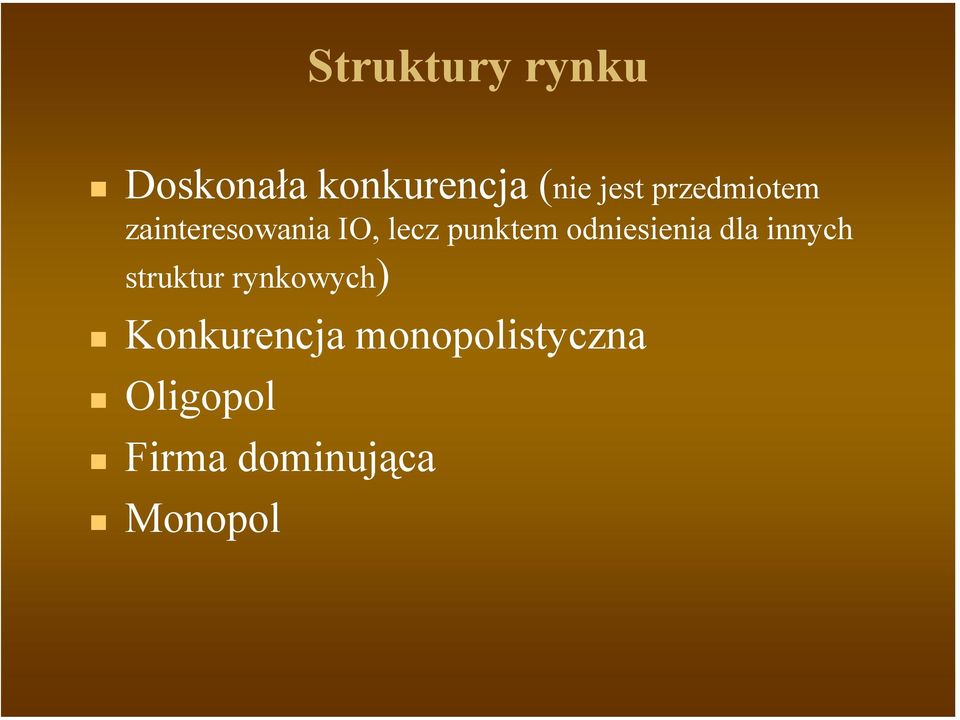 odniesienia dla innych struktur rynkowych)