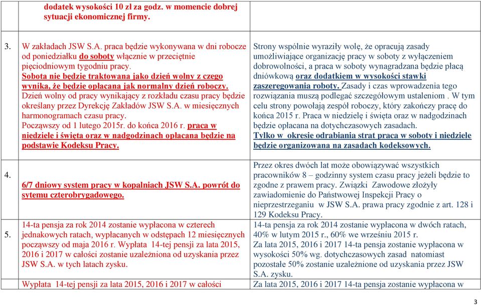 Sobota nie będzie traktowana jako dzień wolny z czego wynika, że będzie opłacana jak normalny dzień roboczy.