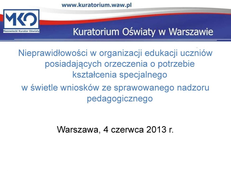 specjalnego w świetle wniosków ze sprawowanego