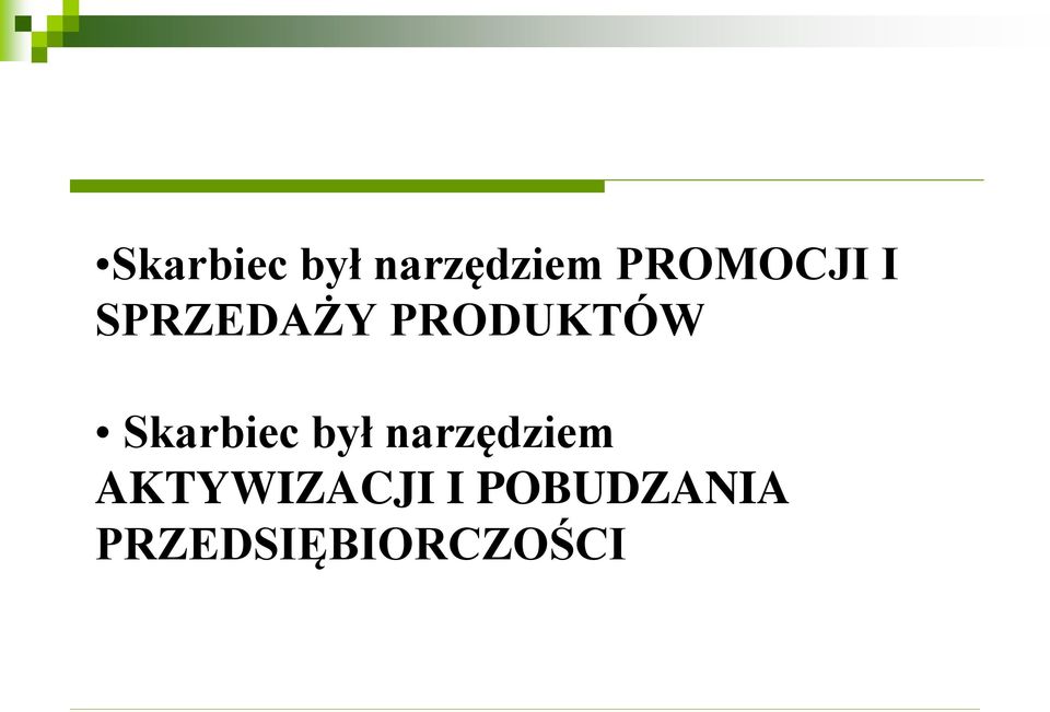AKTYWIZACJI I POBUDZANIA