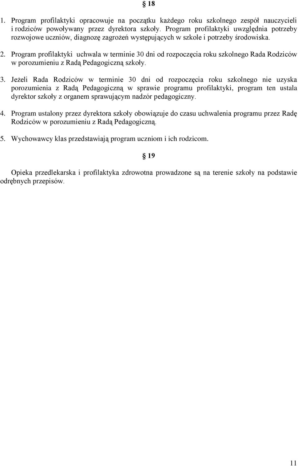 Program profilaktyki uchwala w terminie 30