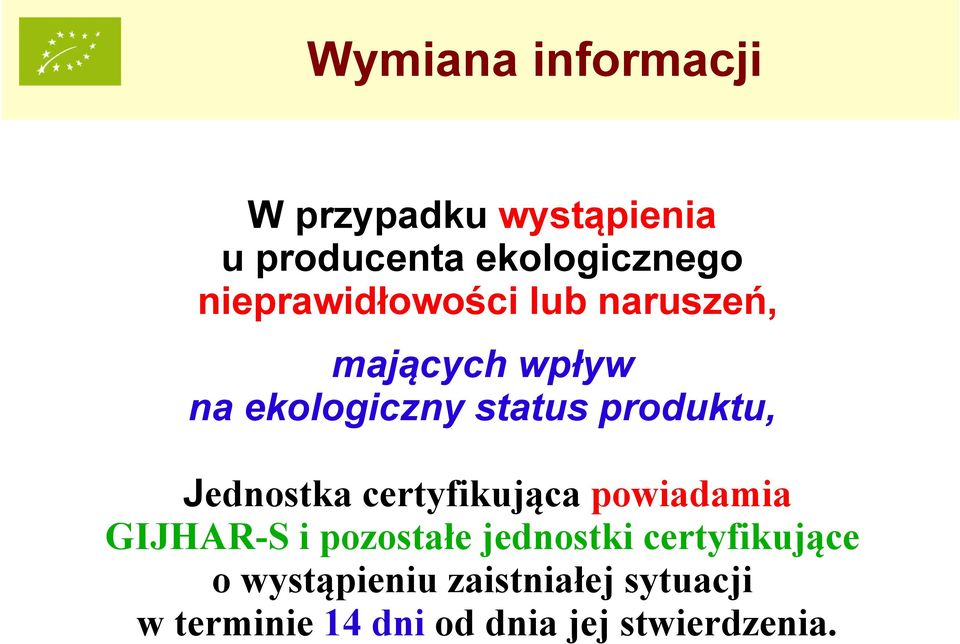 produktu, Jednostka certyfikująca powiadamia GIJHAR-S i pozostałe jednostki