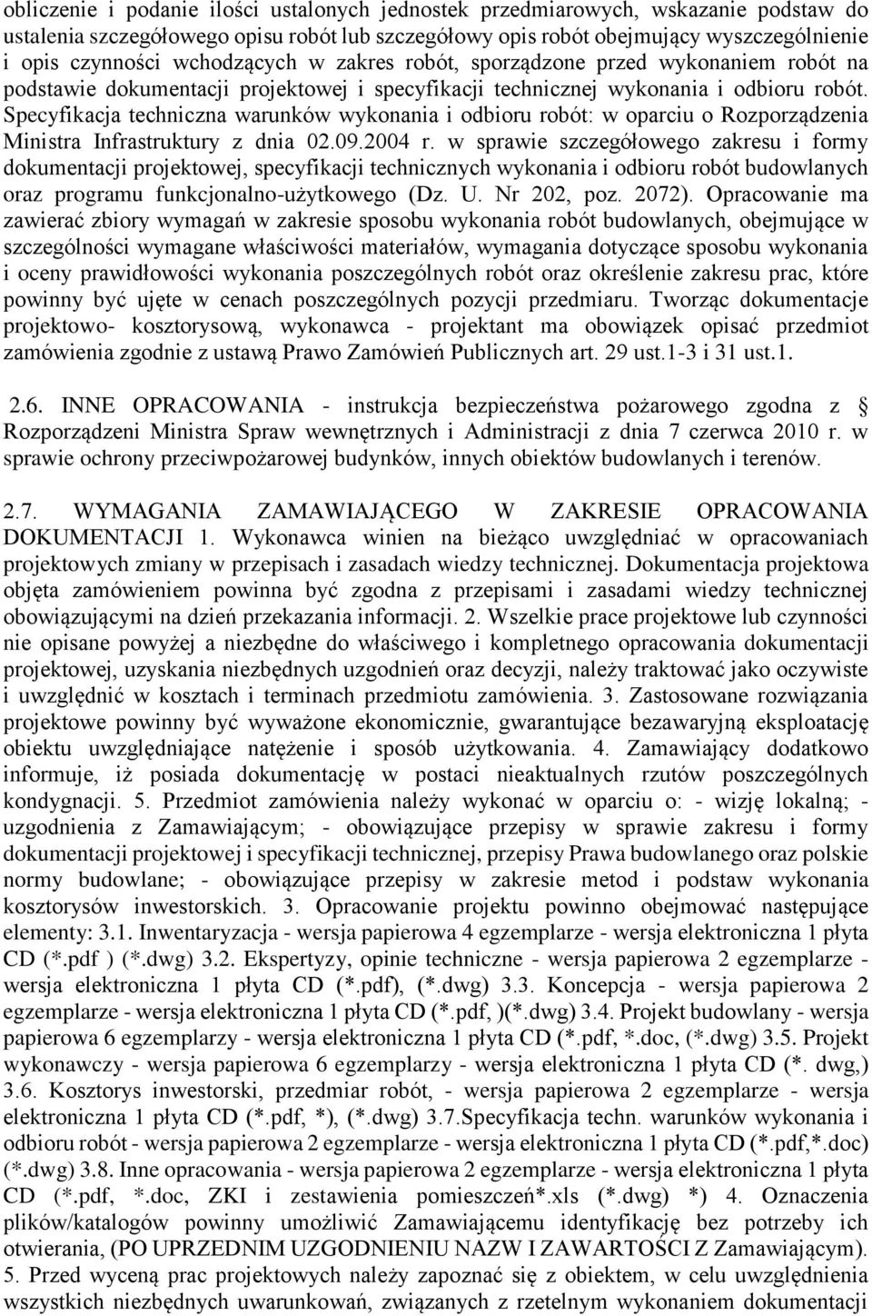 Specyfikacja techniczna warunków wykonania i odbioru robót: w oparciu o Rozporządzenia Ministra Infrastruktury z dnia 02.09.2004 r.