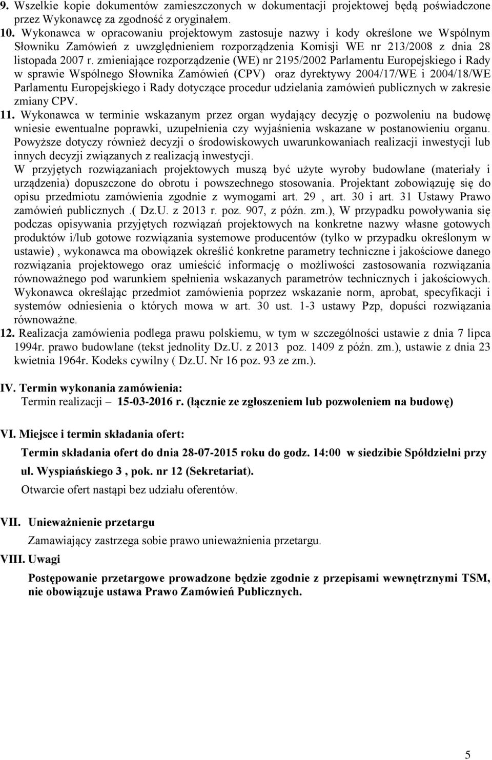 zmieniające rozporządzenie (WE) nr 2195/2002 Parlamentu Europejskiego i Rady w sprawie Wspólnego Słownika Zamówień (CPV) oraz dyrektywy 2004/17/WE i 2004/18/WE Parlamentu Europejskiego i Rady