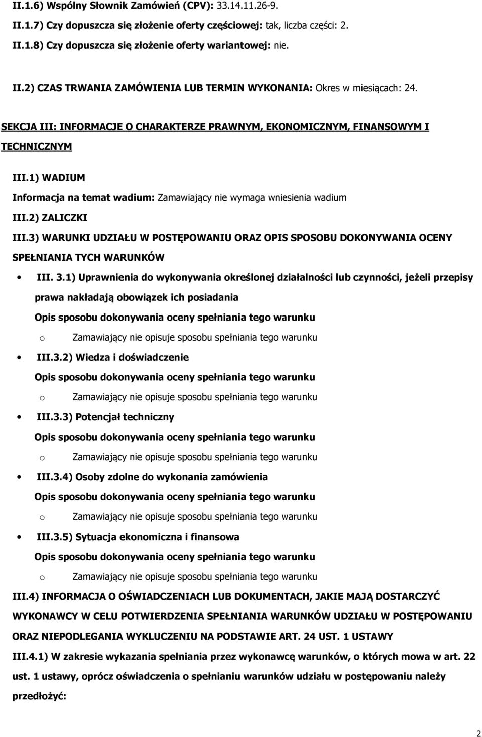 3) WARUNKI UDZIAŁU W POSTĘPOWANIU ORAZ OPIS SPOSOBU DOKONYWANIA OCENY SPEŁNIANIA TYCH WARUNKÓW III. 3.