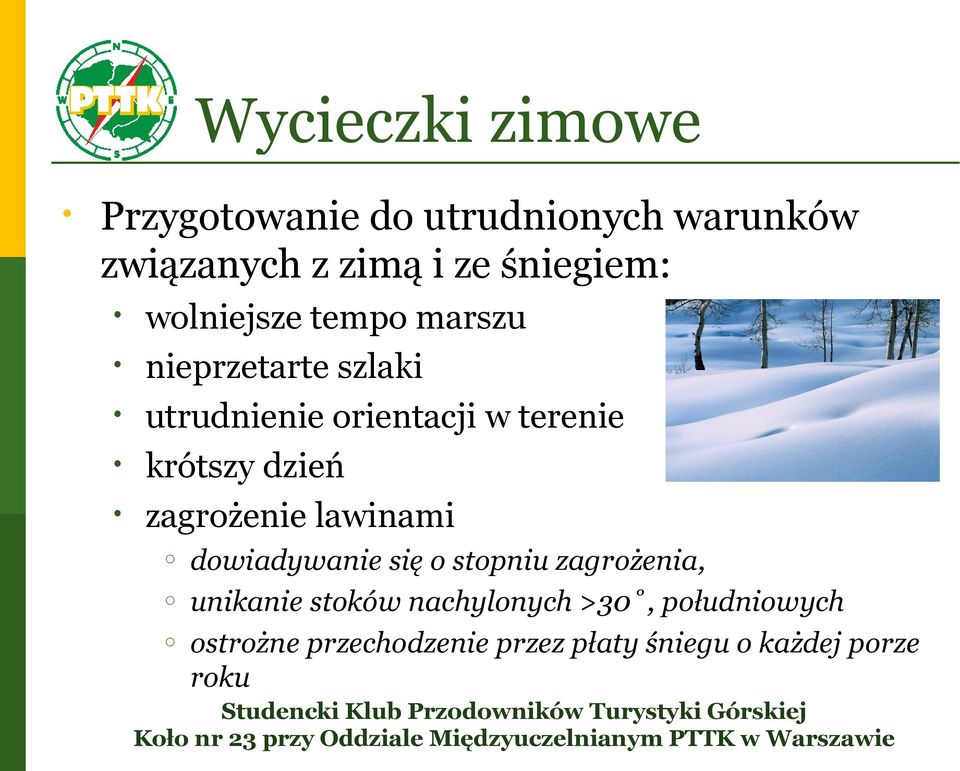 krótszy dzień zagrożenie lawinami o o o dowiadywanie się o stopniu zagrożenia, unikanie
