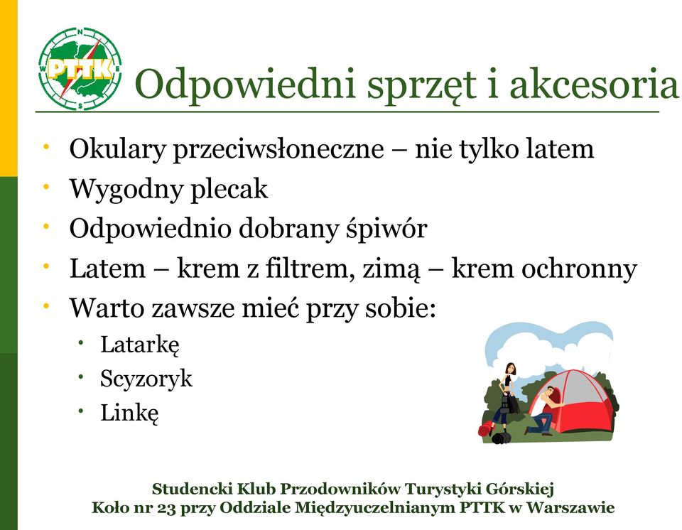 Odpowiednio dobrany śpiwór Latem krem z filtrem,