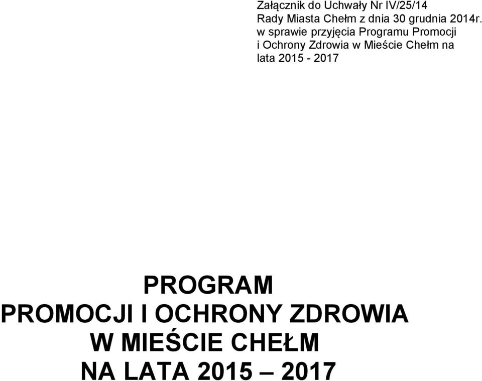 w sprawie przyjęcia Programu Promocji i Ochrony Zdrowia w