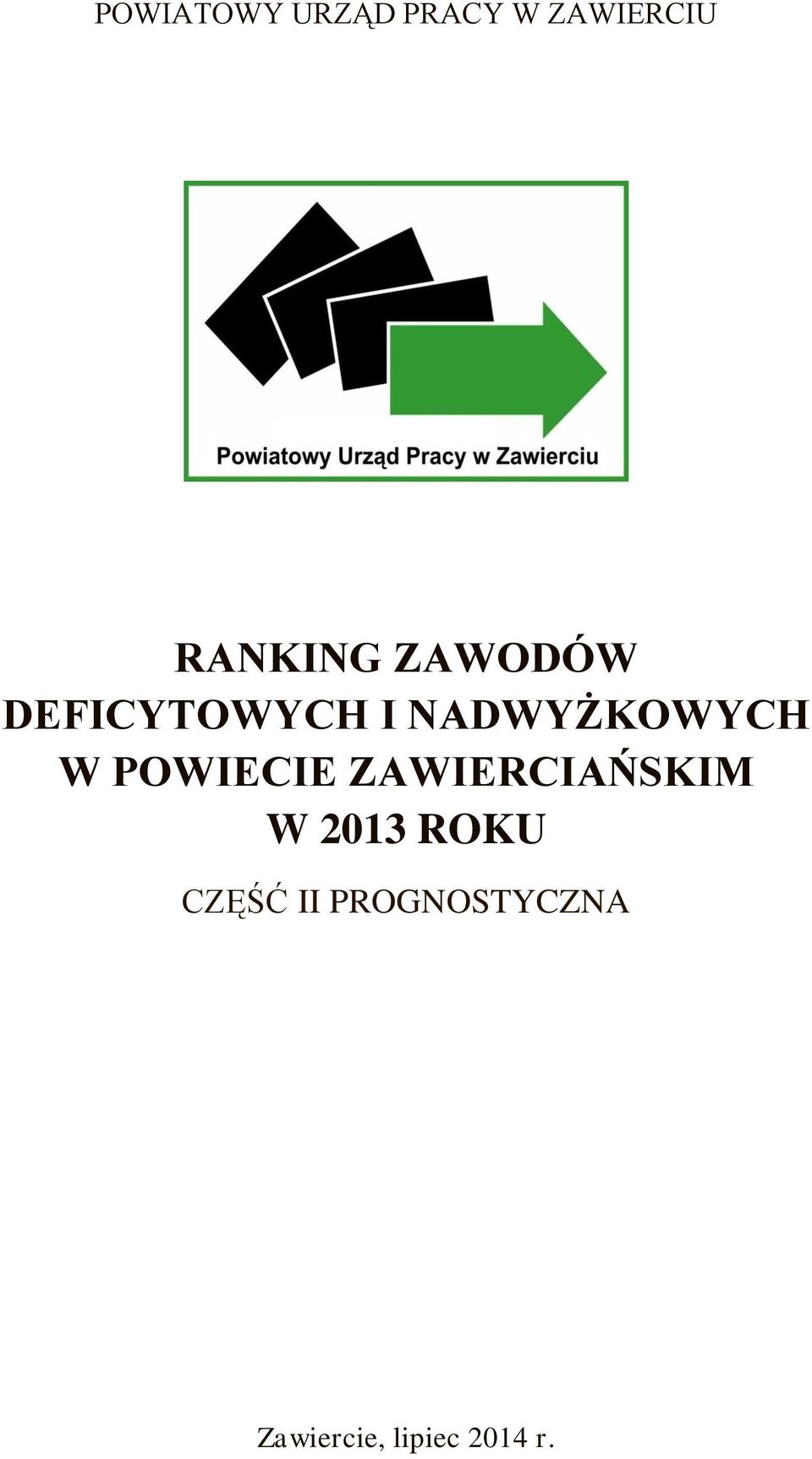 NADWYŻKOWYCH W POWIECIE ZAWIERCIAŃSKIM W