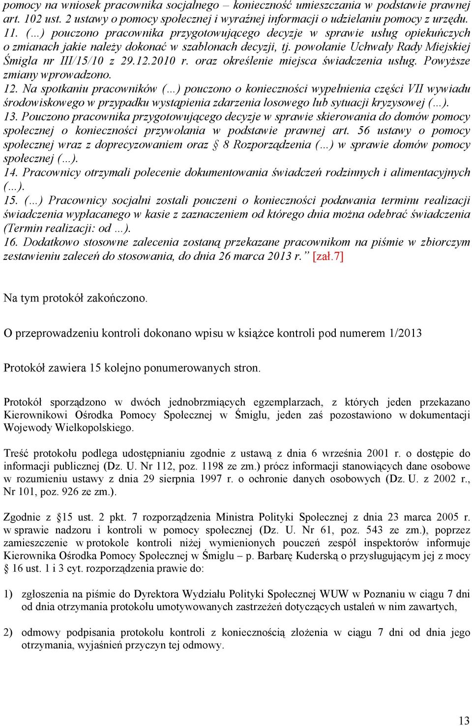 2010 r. oraz określenie miejsca świadczenia usług. Powyższe zmiany wprowadzono. 12.