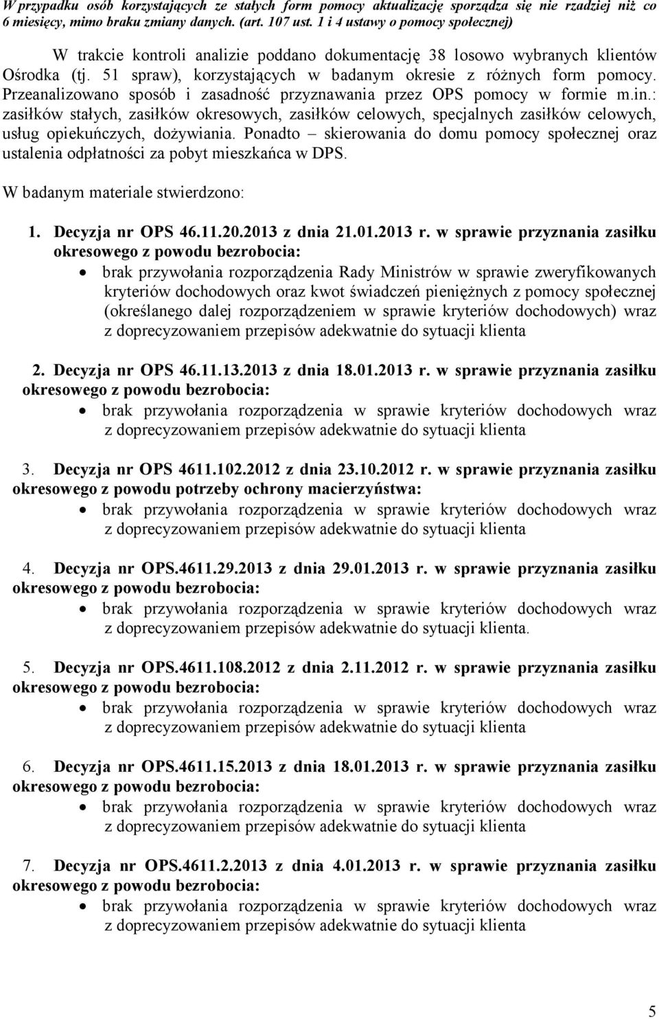 Przeanalizowano sposób i zasadność przyznawania przez OPS pomocy w formie m.in.
